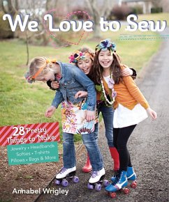 We Love to Sew (Fixed Layout Format) (eBook, ePUB) - Wrigley, Annabel