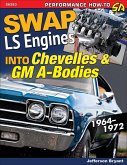 Swap LS Engines into Chevelles & GM A-Bodies (eBook, ePUB)