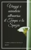 Viaggi e avventure attraverso il Tempo e lo Spazio (eBook, ePUB)