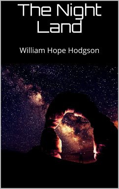 The Night Land (eBook, ePUB) - Hope Hodgson, William