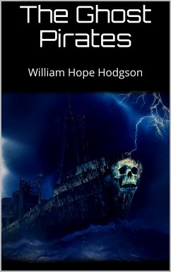 The Ghost Pirates (eBook, ePUB) - Hope Hodgson, William