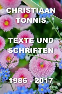 Gesamtausgabe / Texte und Schriften - Tonnis, Christiaan
