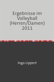 Sportstatistik / Ergebnisse im Volleyball (Herren/Damen) 2011