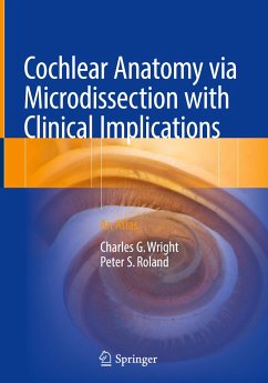Cochlear Anatomy via Microdissection with Clinical Implications - Wright, Charles G.;Roland, Peter S.