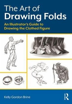 The Art of Drawing Folds - Brine, Kelly