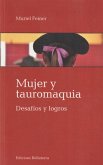 Mujer y tauromaquia : desafíos y logros