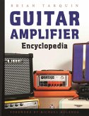 Guitar Amplifier Encyclopedia (eBook, ePUB)