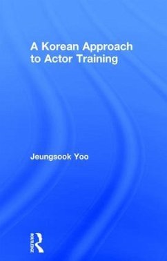 A Korean Approach to Actor Training - Yoo, Jeungsook