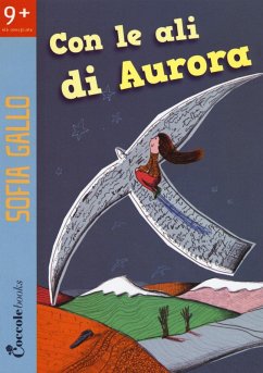 Con le ali di Aurora - Gallo, Sofia
