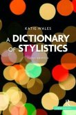 A Dictionary of Stylistics A Dictionary of Stylistics