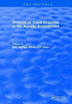 Analysis of Trace Organics in the Aquatic Environment - Afghan, B K; Chau, Alfred S y