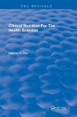 Clinical Nutrition For The Health Scientist
