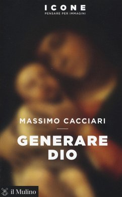 Generare Dio - Cacciari, Massimo