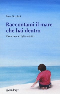 Cover Raccontami il mare che hai dentro. Vivere con figlio autistico