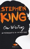 On writing. Autobiografia di un mestiere On writing. Autobiografia di un mestiere