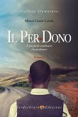 Il per-dono. È più facile vendicarsi che perdonare Il per-dono. È più facile vendicarsi che perdonare
