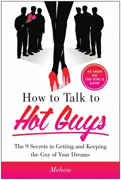 How to Talk to Hot Guys (eBook, ePUB) - Mehow
