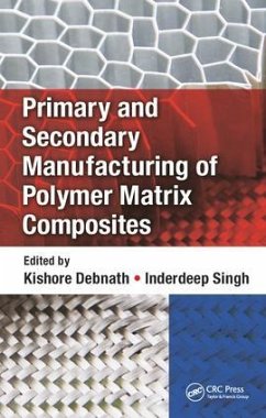 Primary and Secondary Manufacturing of Polymer Matrix Composites