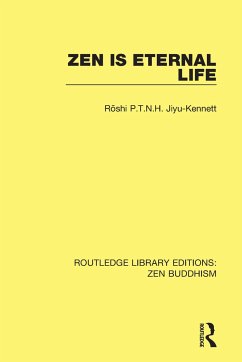 Zen is Eternal Life - Jiyu-Kennett, Roshi P T N H