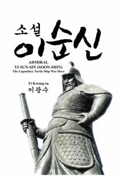 ADMIRAL YI SUN-SIN (SOON-SHIN) - Yi, Kwang-Su