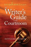 The Writer's Guide to the Courtroom (eBook, ePUB)