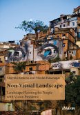 Non-Visual Landscape: Landscape Planning for People with Vision Problems (eBook, PDF)