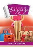 The Cost of Baggage (eBook, ePUB) The Cost of Baggage (eBook, ePUB)