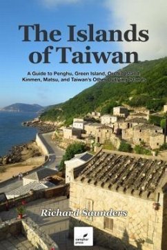 The Islands of Taiwan (eBook, ePUB) - Saunders, Richard