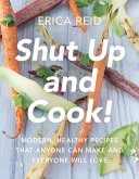 Shut Up and Cook! (eBook, ePUB)