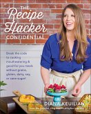 The Recipe Hacker Confidential (eBook, ePUB) The Recipe Hacker Confidential (eBook, ePUB)