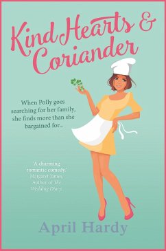 Kind Hearts and Coriander (eBook, ePUB) - Hardy, April