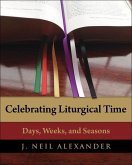 Celebrating Liturgical Time (eBook, ePUB)