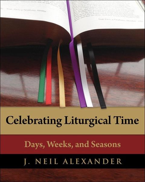Celebrating Liturgical Time (eBook, ePUB) Celebrating Liturgical Time (eBook, ePUB)