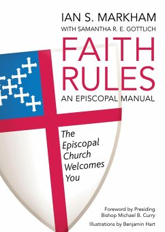 Faith Rules (eBook, ePUB) - Gottlich, Samantha R. E.; Markham, Ian S.