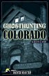 Ghosthunting Colorado (eBook, ePUB) - Bild 1