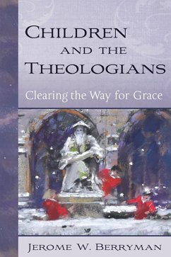 Children and the Theologians (eBook, ePUB) - Berryman, Jerome W.