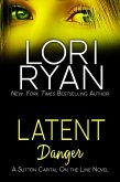 Latent Danger (Sutton Capital On the Line Series, #2) (eBook, ePUB)