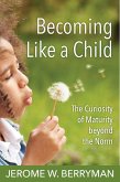 Becoming Like a Child (eBook, ePUB)