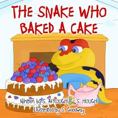 The Snake Who Baked A Cake (eBook, ePUB) - Afrough, S.; Hough, S.