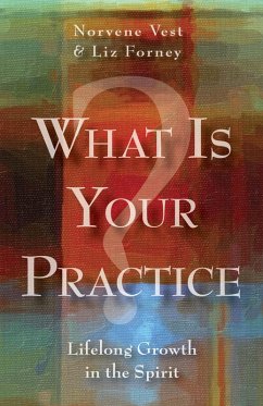 What Is Your Practice? (eBook, ePUB) - Forney, Liz; Vest, Norvene