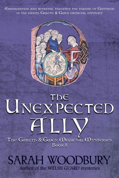The Unexpected Ally (The Gareth & Gwen Medieval Mysteries, #8) (eBook, ePUB) The Unexpected Ally (The Gareth & Gwen Medieval Mysteries, #8) (eBook, ePUB)