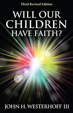 Will Our Children Have Faith? (eBook, ePUB) - Westerhoff, John H.