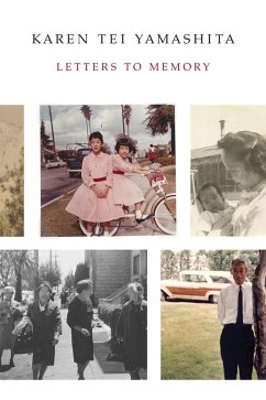 Letters to Memory (eBook, ePUB) - Yamashita, Karen Tei