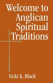 Welcome to Anglican Spiritual Traditions (eBook, ePUB)