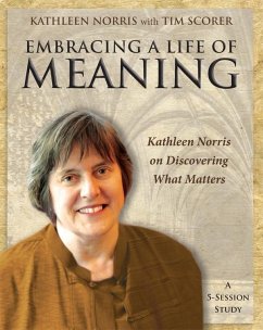 Embracing a Life of Meaning (eBook, ePUB) - Norris, Kathleen
