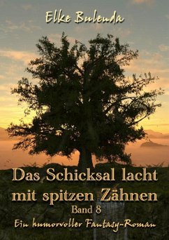 Das Schicksal lacht mit spitzen Zähnen (eBook, ePUB) - Bulenda, Elke