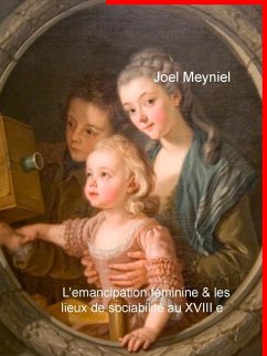 Cover l émancipation féminine et les lieux de sociabilité au XVIIIe siècle (eBook, ePUB)