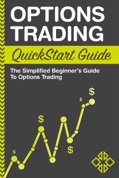 Options Trading QuickStart Guide (eBook, ePUB) - Finance, Clydebank