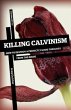 Killing Calvinism (eBook, ePUB) - Bild 1