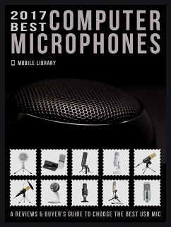 2017 Best Computer Microphones (eBook, ePUB) - Library, Mobile